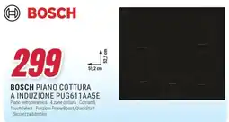 Trony BOSCH PIANO COTTURA A INDUZIONE PUG611AA5E offerta