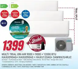 Trony Hisense MULTI TRIAL UNI-AIR 9000 + 9000+12000 BTU HAXU090AG+ HAXU090AG + HAXU120AG+ 3AMW62U4RJC offerta