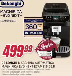 Trony DE LONGHI MACCHINA AUTOMATICA MAGNIFICA EVO NEXT ECAM310.60.B offerta