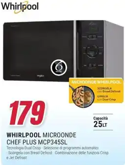 Trony WHIRLPOOL MICROONDE CHEF PLUS MCP345SL offerta