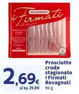 Sigma Prosciutto crudo stagionato I Firmati Rovagnati offerta