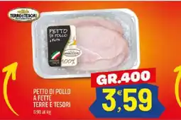 Ard Discount Petto di pollo a fette TERRE E TESORI offerta