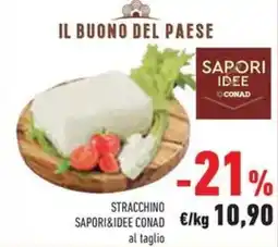 Conad Stracchino SAPORI&IDEE CONAD offerta