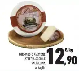 Conad Formaggio piattone latteria sociale valtellina offerta
