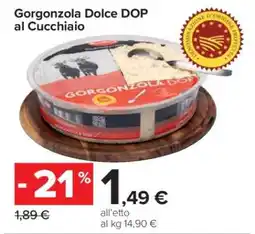 Carrefour Gorgonzola Dolce DOP al Cucchiaio offerta