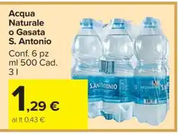 Carrefour Acqua Naturale o Gasata S. Antonio offerta