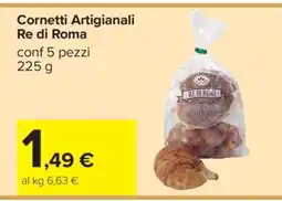 Carrefour Cornetti Artigianali Re di Roma offerta