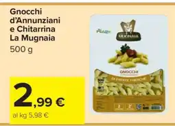 Carrefour Gnocchi d’Annunziani e Chitarrina La Mugnaia offerta