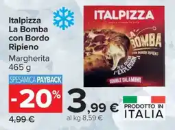 Carrefour Italpizza La Bomba con Bordo Ripieno offerta