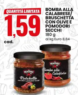 Eurospin Il braciere bomba alla calabrese bruschetta con olive e pomodori secchi offerta