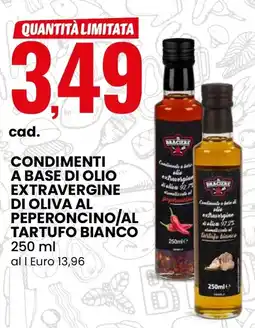 Eurospin Il braciere condimenti a base di olio extravergine di oliva al peperoncino/al tartufo bianco offerta