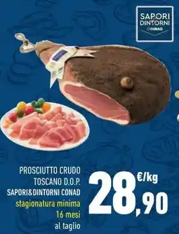 Conad Prosciutto crudo toscano d.o.p. SAPORI&DINTORNI CONAD offerta