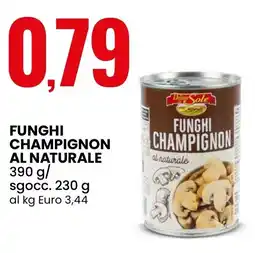 Eurospin Delizie dal sole funghi champignon al naturale offerta