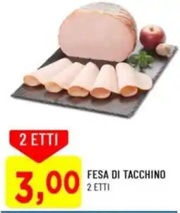 DPiù Fesa di tacchino offerta