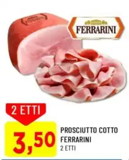 DPiù Prosciutto cotto FERRARINI offerta