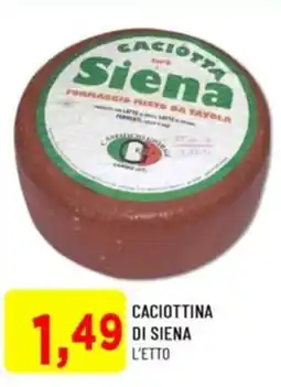 DPiù Caciottina di siena l'etto offerta