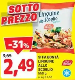 DPiù Si fa bontà linguine allo scoglio offerta