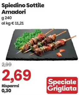 Prix Quality Spiedino Sottile Amadori offerta
