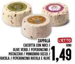 Al Discount Zappalà caciotta con noci / olive verdi / peperoncino / pistacchio / pomodoro secco / rucola/peperoncino rucola e olive offerta