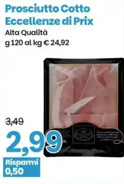 Prix Quality Prosciutto Cotto Eccellenze di Prix offerta