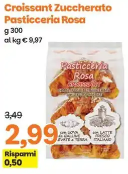 Prix Quality Croissant Zuccherato Pasticceria Rosa offerta