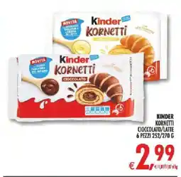 Deco Supermercati Kinder kornetti cioccolato/latte offerta