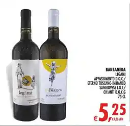 Deco Supermercati Barbanera legami appassimento d.o.c./ eterno toscano-inbianco sangiovese i.g.t./ chianti d.o.c.g offerta