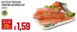 Galassia Filetto di trota del trentino salmonata IGP offerta