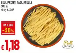 Galassia Bellipronti tagliatelle offerta