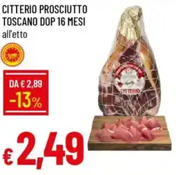 Galassia Citterio prosciutto toscano dop 16 mesi offerta