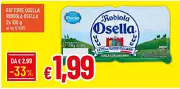 Galassia Fattorie osella ROBIOLA OSELLA offerta