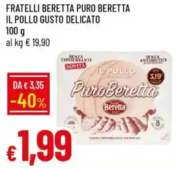 Galassia Fratelli beretta puro beretta il pollo gusto delicato offerta