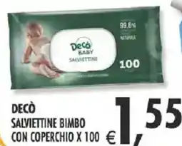 Deco Supermercati Decò salviettine bimbo con coperchio x 100 offerta
