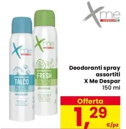 Despar Deodoranti spray X Me Despar offerta
