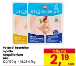 Eurospar Petto di tacchino o pollo Aequilibrium Aia offerta