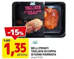 DPiù Belli pronti tagliata di coppa di suino marinata offerta