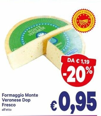 A&O Formaggio Monte Veronese Dop Fresco offerta