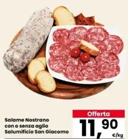 Eurospar Salame Nostrano con o senza aglio Salumificio San Giacomo offerta