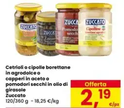 Eurospar Cetrioli o cipolle borettane in agrodolce o capperi in aceto o pomodori secchi in olio di girasole Zuccato offerta