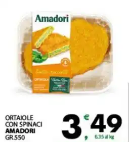 Eurospar Ortaiole con spinaci AMADORI offerta