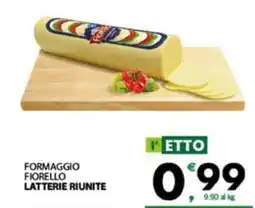 Eurospar Formaggio fiorello LATTERIE RIUNITE offerta