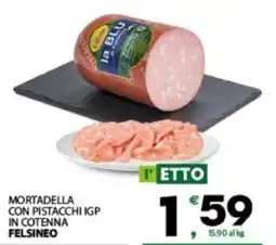 Eurospar Mortadella con pistacchi igp in cotenna FELSINEO offerta