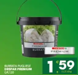 Eurospar Burrata pugliese DESPAR PREMIUM offerta
