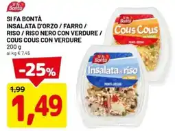 DPiù Si fa bontà insalata d'orzo / farro / riso/riso nero con verdure / cous cous con verdure offerta