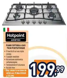 Unieuro Hotpoint ARISTON PIANO COTTURA A GAS 75CM PCN752TIXHAR offerta