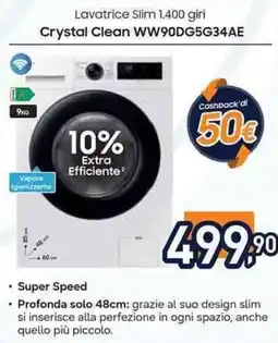 Unieuro SAMSUNG Lavatrice Slim 1.400 giri Crystal Clean WW90DG5G34AE offerta