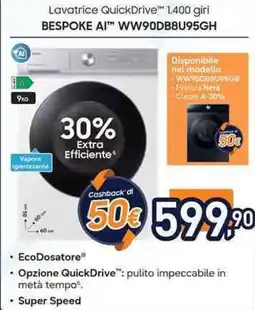 Unieuro SAMSUNG Lavatrice QuickDrive 1.400 giri BESPOKE AI WW90DB8U95GH offerta