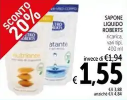Spazio Conad Sapone liquido ROBERTS offerta