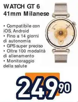 Unieuro HUAWEI WATCH GT 6 41mm Milanese offerta