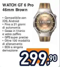 Unieuro HUAWEI WATCH GT 6 Pro 46mm Brown offerta